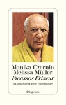 Picassos Friseur - Monika Czernin ; Melissa Müller - 9783257072402