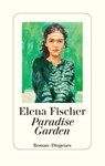 Paradise Garden - Elena Fischer - 9783257072501
