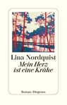 Mein Herz ist eine Krähe - Lina Nordquist - 9783257072617
