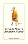 Stadt der Hunde - Leon De Winter - 9783257072815