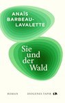 Sie und der Wald - Anaïs Barbeau-Lavalette - 9783257072952