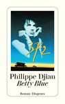 Betty Blue - Philippe Djian - 9783257216714