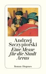 Eine Messe für die Stadt Arras - Andrzej Szczypiorski - 9783257224146