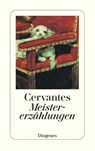 Meistererzählungen - Miguel de Cervantes Saavedra - 9783257225273