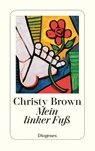 Mein linker Fuß - Christy Brown - 9783257227680