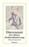 Der Meteor. Dichterdämmerung - Friedrich Dürrenmatt - 9783257230499