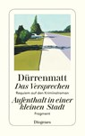 Das Versprechen / Aufenthalt in einer kleinen Stadt - Friedrich Dürrenmatt - 9783257230635