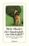 Der Sündenfall, ein Glücksfall? - Meir Shalev - 9783257230994