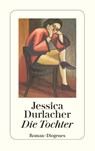 Die Tochter - Jessica Durlacher - 9783257233513