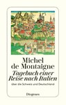 Tagebuch einer Reise nach Italien - Michel de Montaigne - 9783257236750