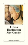 Die Seuche - Lukas Hartmann - 9783257239133