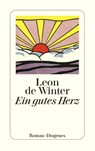 Ein gutes Herz - Leon de Winter - 9783257243093