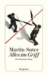 Alles im Griff - Martin Suter - 9783257243420