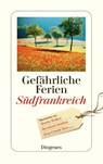 Gefährliche Ferien - Südfrankreich - Anna von Planta - 9783257243574