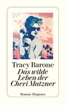 Das wilde Leben der Cheri Matzner - Tracy Barone - 9783257245516