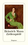 Liebesspiele - Heinrich Mann - 9783257246476