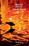 Small World - Martin Suter - 9783257261196