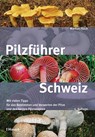 Pilzführer Schweiz - Markus Flück - 9783258082288