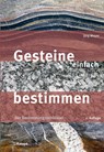 Gesteine einfach bestimmen - Jürg Meyer - 9783258082677