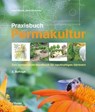 Praxisbuch Permakultur - Jessi Bloom ; Dave Boehnlein - 9783258083650