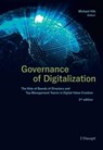 Governance of Digitalization - Michael Hilb ; Lee Howell ; Beat Bühlmann ; Florian Möslein ; Roland Müller ; Laura Georg ; Andreas Hesse ; Hermann Arnold ; Martin Hilb ; Liselot Danneels ; Stijn Viaene ; Joachim Van den Bergh ; Gail Maunula ; Titiana Ertiö ; Kirsimarja Blomqvist ; Marj - 9783258480961