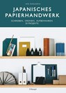 Japanisches Papierhandwerk - Aya Nagaoka - 9783258602523