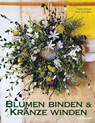 Blumen binden und Kränze winden - Katie Smyth ; Terri Chandler - 9783258602868