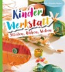 Kinder-Werkstatt Sticken, Nähen, Weben - Eva Hauck ; Claudia Huboi - 9783258602936