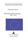 India and the Official Germany, 1886-1914 - Nirode Kumar Barooah - 9783261021021