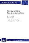 Sport und Kultur / Sports et Civilisations - BURGENER,  Louis ; Pfändler, Otto ; Scheidegger, Gerhard ; Kipfer, Kurt - 9783261036117