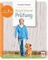 Begleithund-Prüfung - Annegret Bangert - 9783275021796