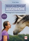 Mensch und Pferd auf Augenhöhe - Vivian Gabor - 9783275023554