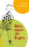 Mein Name ist Eugen - Klaus Schädelin - 9783290114701