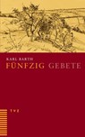 Fünzig Gebete - Karl Barth - 9783290115661