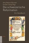 Die schweizerische Reformation - Emidio Campi ; Amy Nelson Burnett - 9783290178871