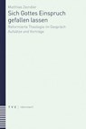 Sich Gottes Einspruch gefallen lassen - Matthias Zeindler - 9783290186555
