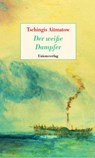 Der weiße Dampfer - Tschingis Aitmatow - 9783293005037