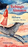 Akbara - Tschingis Aitmatow - 9783293006232