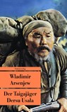 Der Taigajäger Dersu Usala - Wladimir Arsenjew - 9783293204577