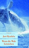 Wenn die Wale fortziehen - Juri Rytcheu - 9783293204812