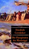 Die Flusspiraten des Mississippi - Friedrich Gerstäcker - 9783293205055