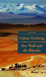 Der Wolf und die Hündin - Galsan Tschinag - 9783293205192