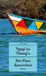 Der Fluss dazwischen - Ngugi wa Thiong'o - 9783293206656