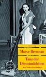 Tanz der Dienstmädchen - Maeve Brennan - 9783293207073