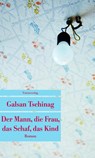 Der Mann, die Frau, das Schaf, das Kind - Galsan Tschinag - 9783293207363