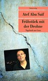 Frühstück mit der Drohne - Atef Abu Saif - 9783293207684