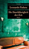 Die Durchlässigkeit der Zeit - Leonardo Padura - 9783293208872
