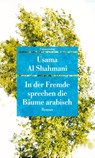 In der Fremde sprechen die Bäume arabisch - Usama Al Shahmani - 9783293209244