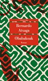 Obabakoak oder Das Gänsespiel - Bernardo Atxaga - 9783293209480