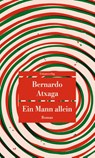 Ein Mann allein - Bernardo Atxaga - 9783293209497
